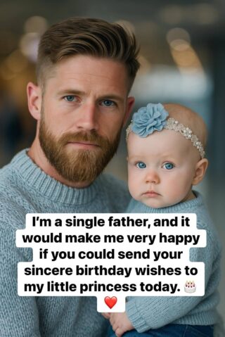 💖🎂 A Birthday From a Dad Who Learns Love Every Day 💫❤️